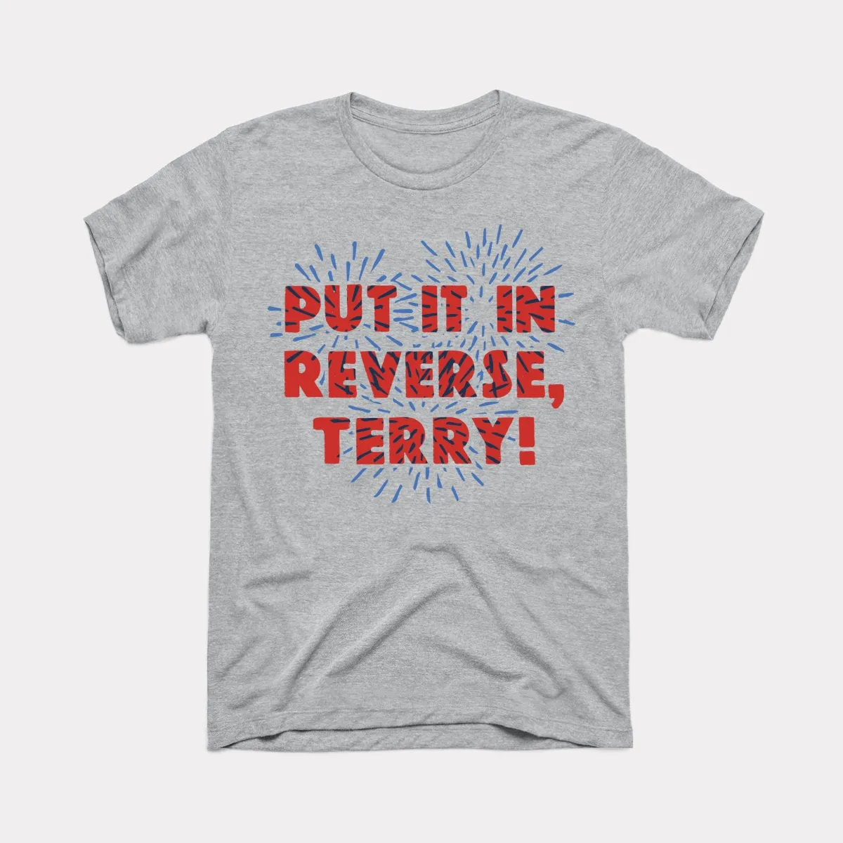 Put It In Reverse Terry Adult Unisex Tee