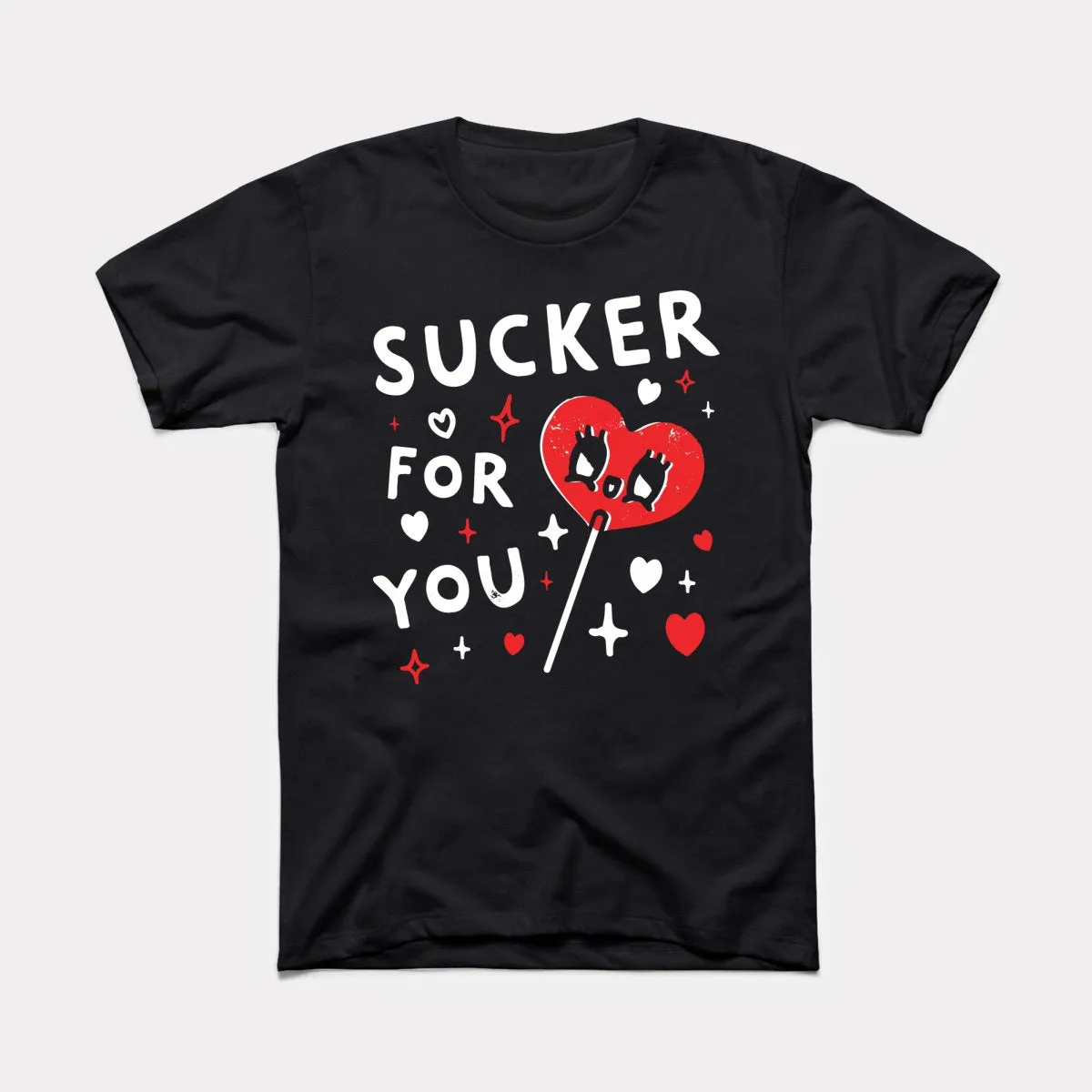 Sucker For You Adult Unisex Tee