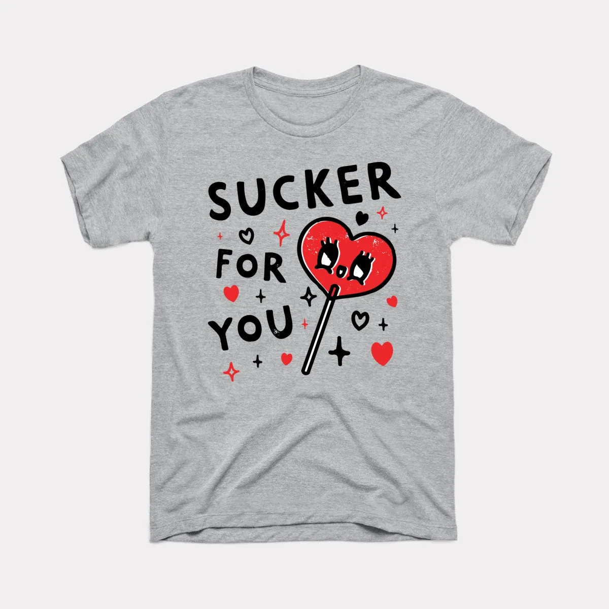 Sucker For You Adult Unisex Tee