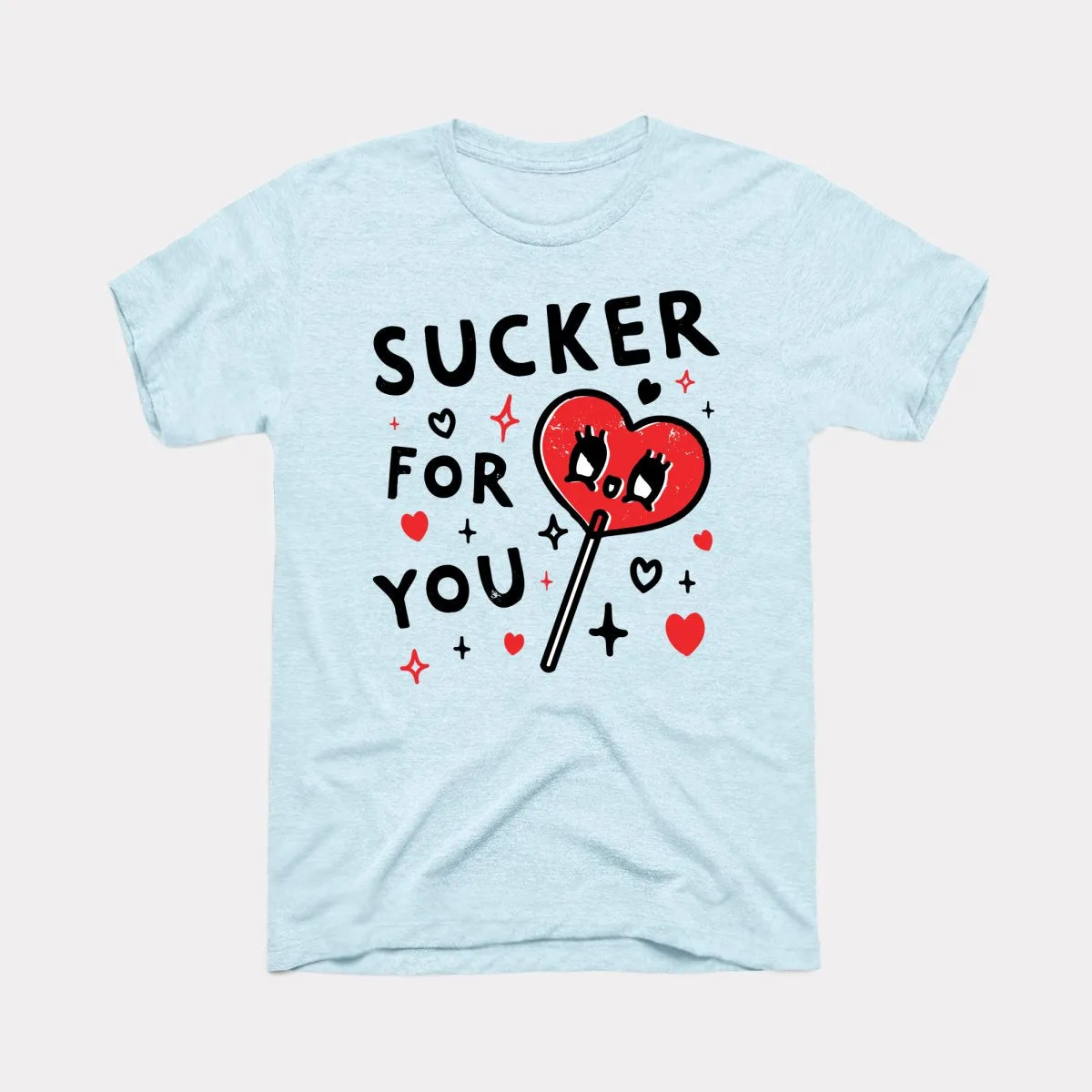Sucker For You Adult Unisex Tee