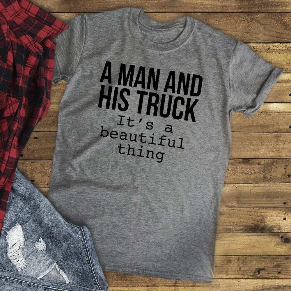 Truck Shirt Mens Graphic Tee,  A Man & His Truck it's a beautiful thing, 4x4 Truck Gift for Boyfriend